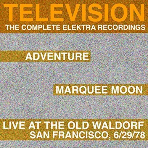 The Complete Elektra Recordings: Marquee Moon / Adventure / Live at the Old Waldorf, San Francisco, 6/29/78