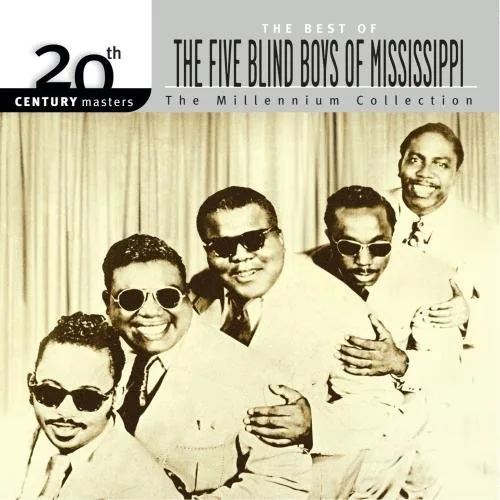 20th Century Masters: The Millennium Collection: The Best of The Five Blind Boys of Mississippi