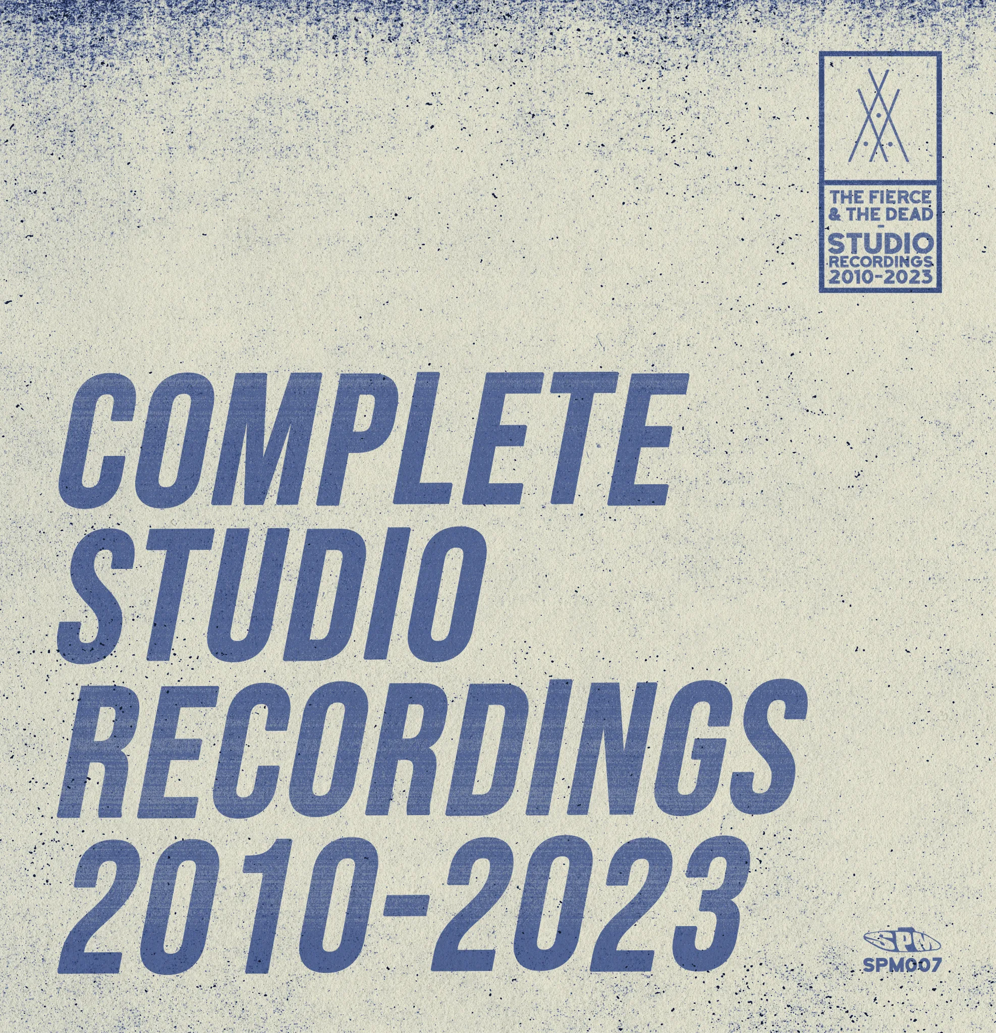 Official album cover artwork for Complete Studio Recordings 2010–2023 by The Fierce & the Dead
