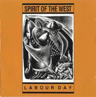 Official album cover art for the release Labour Day by Spirit of the West