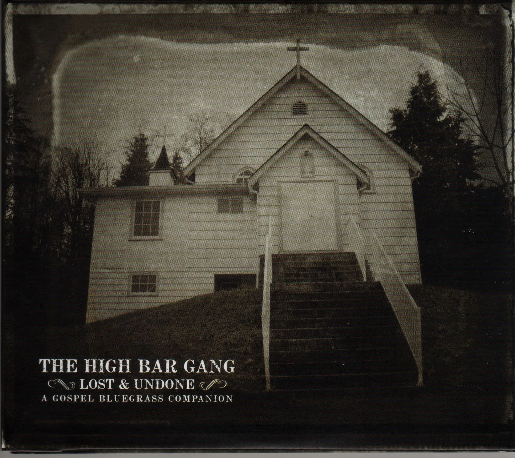 Official album cover art for the release Lost and Undone: A Gospel Bluegrass Companion by The High Bar Gang