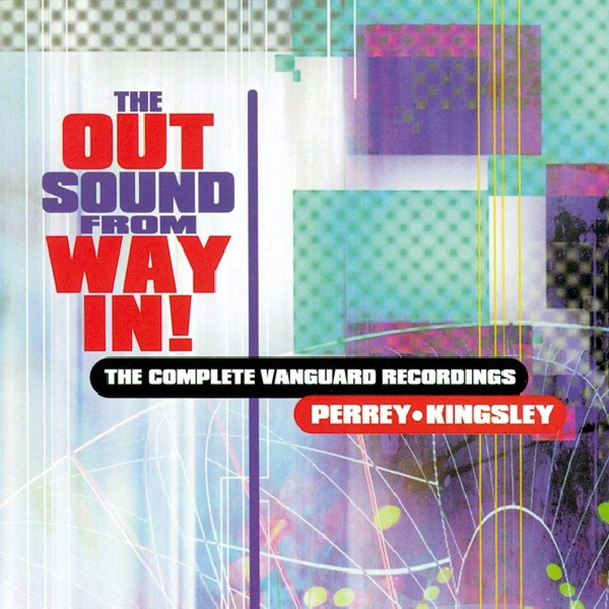 Official album cover art for the release The Out Sound From Way In! The Complete Vanguard Recordings by Perrey & Kingsley
