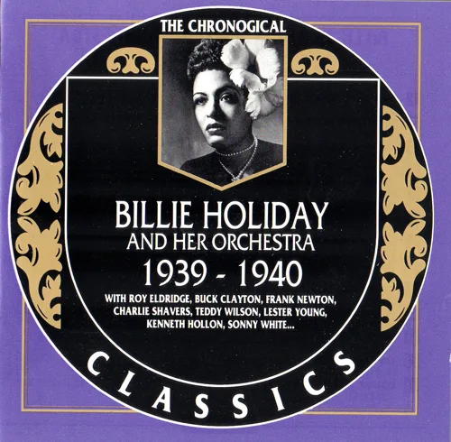 Official album cover art for the release The Chronological Classics: Billie Holiday and Her Orchestra 1939-1940 by Billie Holiday and Her Orchestra
