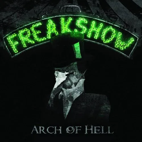 Official album cover artwork for Freakshow by Arch of Hell