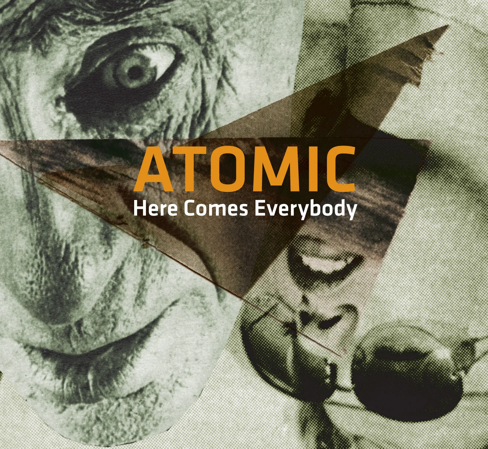 Official album cover art for the release Here Comes Everybody by Atomic