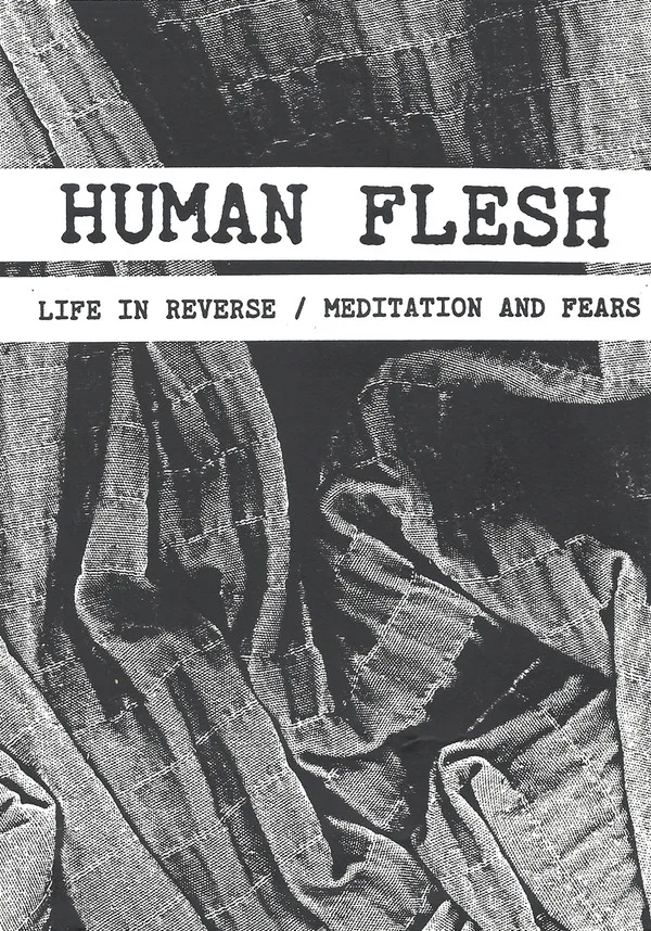 Official album cover art for the release Life In Reverse / Meditation And Fears by Human Flesh