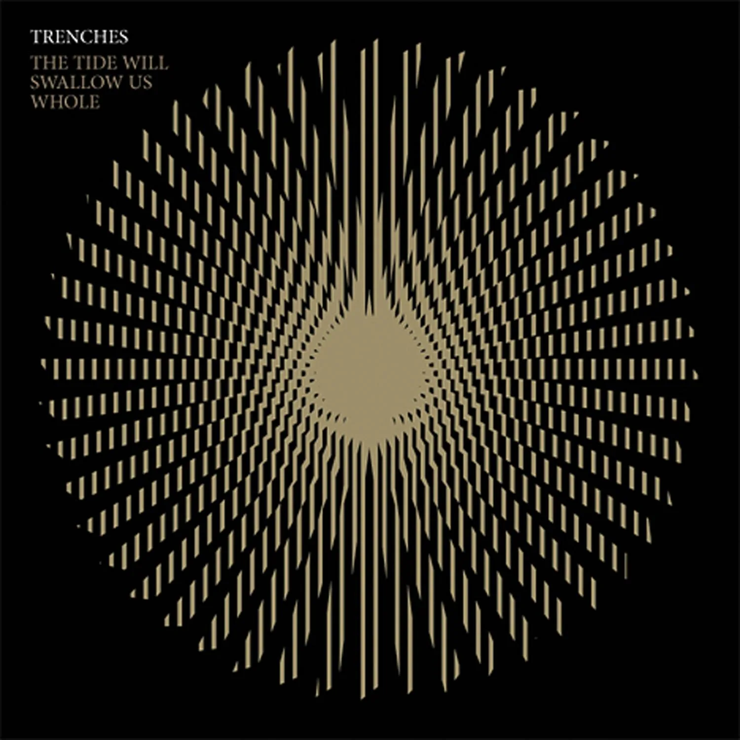Official album cover art for the release The Tide Will Swallow Us Whole by Trenches