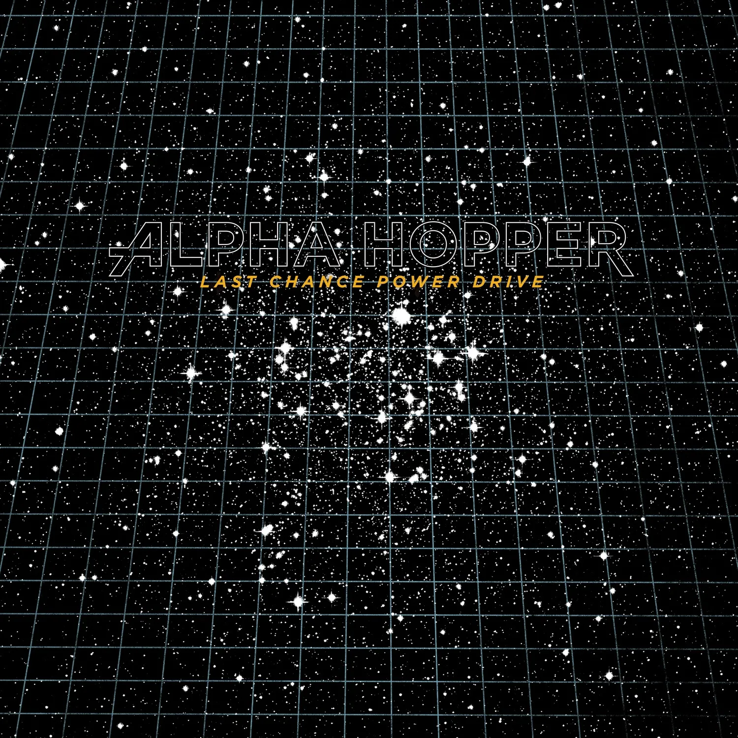 Official album cover artwork for Last Chance Power Drive by Alpha Hopper