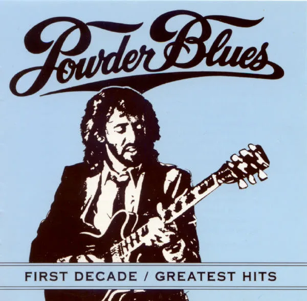 Official album cover art for the release First Decade-Greatest Hits by Powder Blues