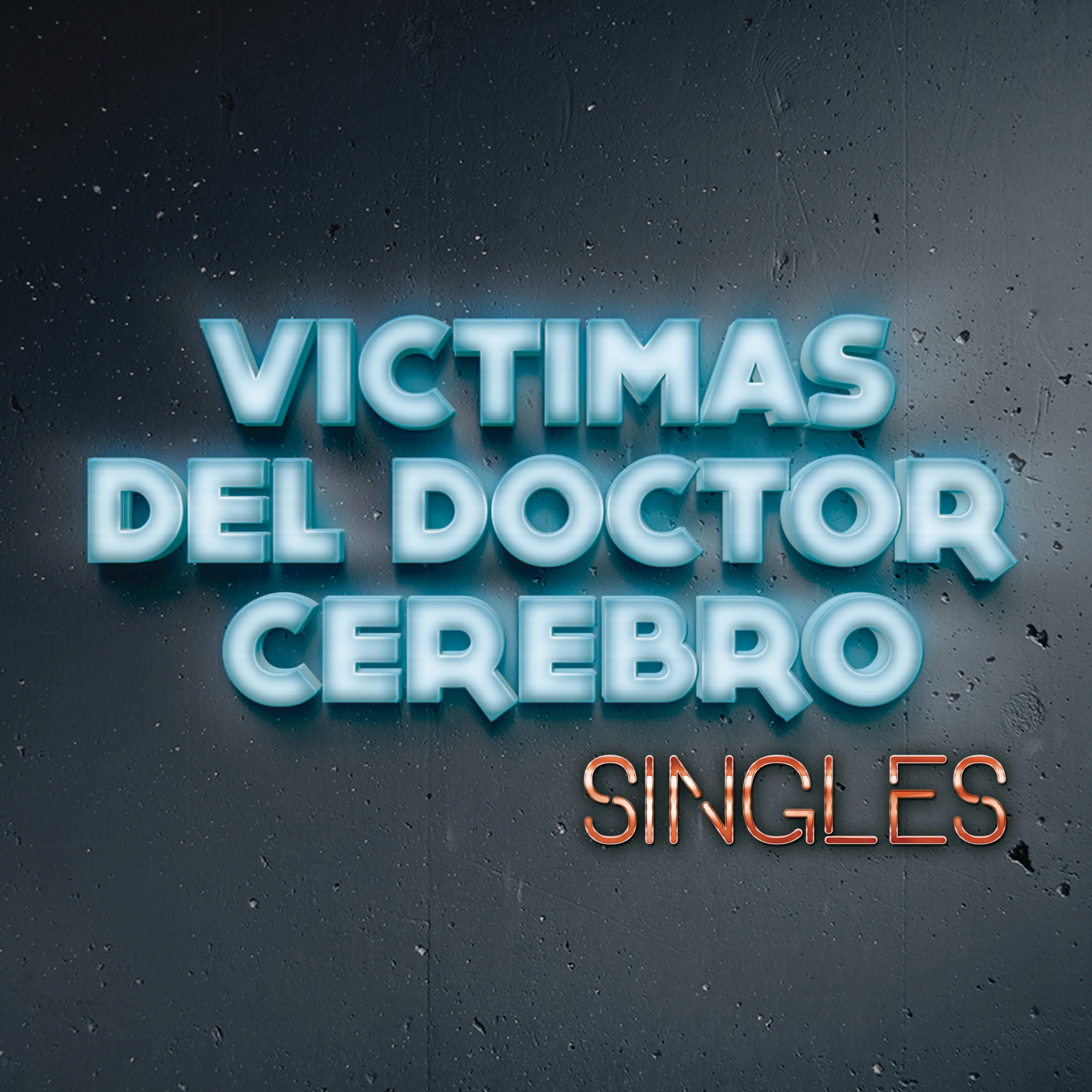 Official album cover artwork for Singles by Víctimas del Doctor Cerebro