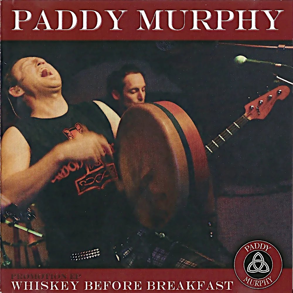 Official album cover art for the release Whiskey Before Breakfast by Paddy Murphy