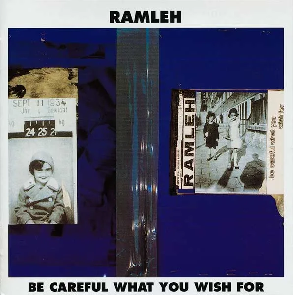 Official album cover art for the release Be Careful What You Wish For by Ramleh