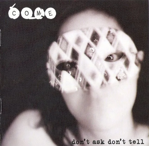 Official album cover art for the release Don't Ask Don't Tell by Come