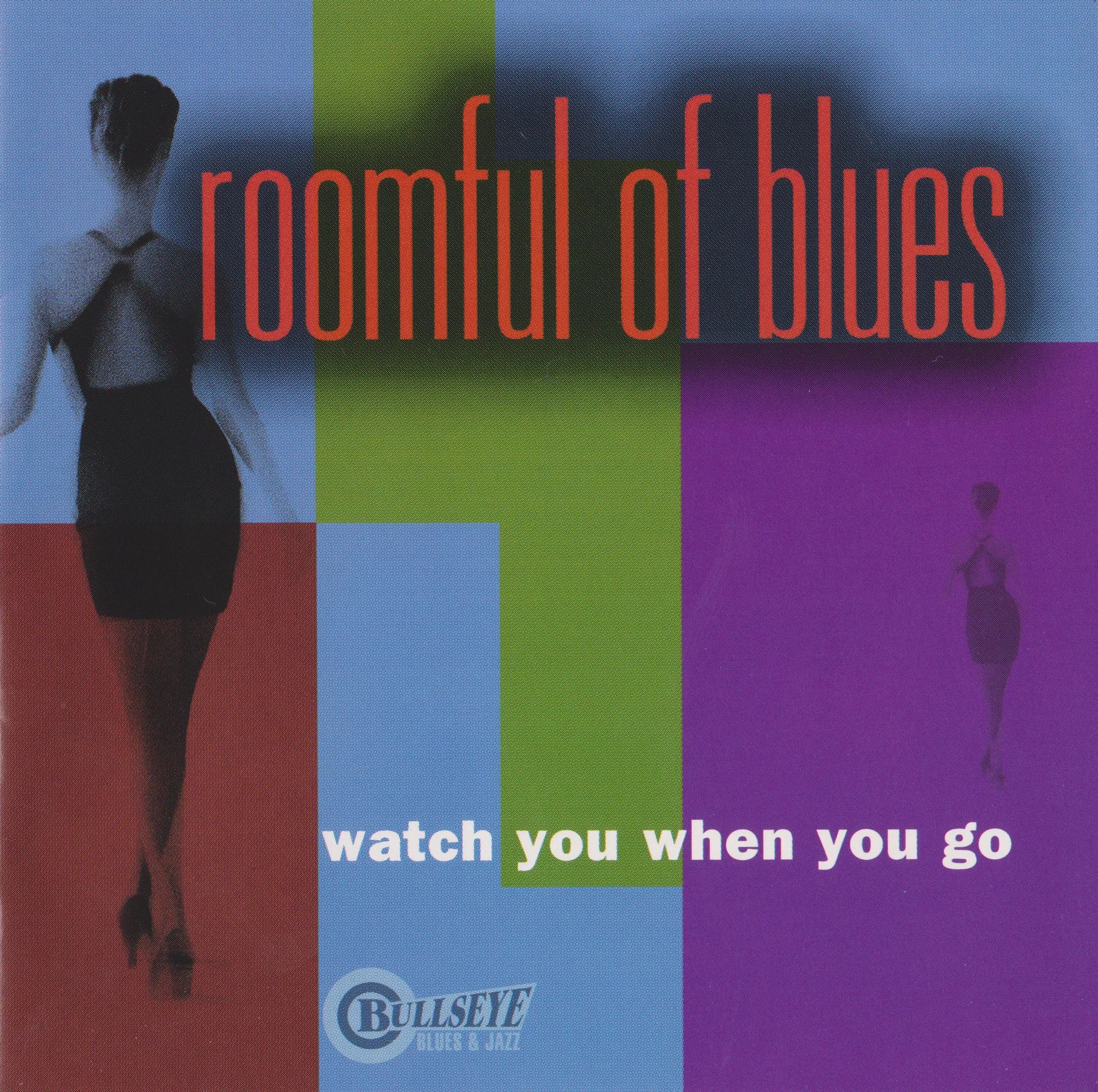 Official album cover art for the release Watch You When You Go by Roomful of Blues