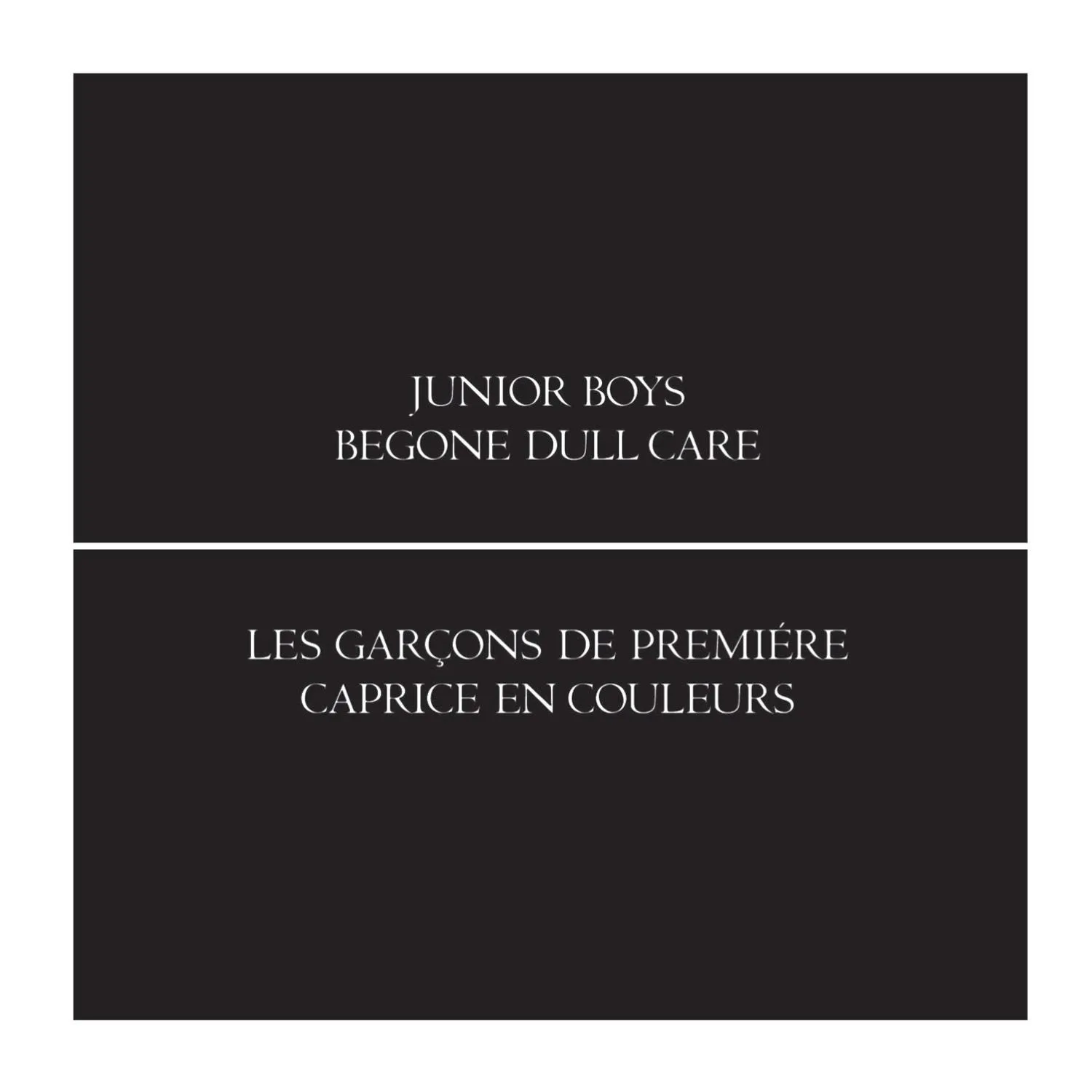 Official album cover art for the release Begone Dull Care by Junior Boys