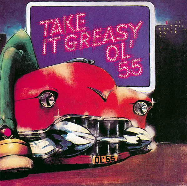 Official album cover art for the release Take It Greasy by Ol’ 55