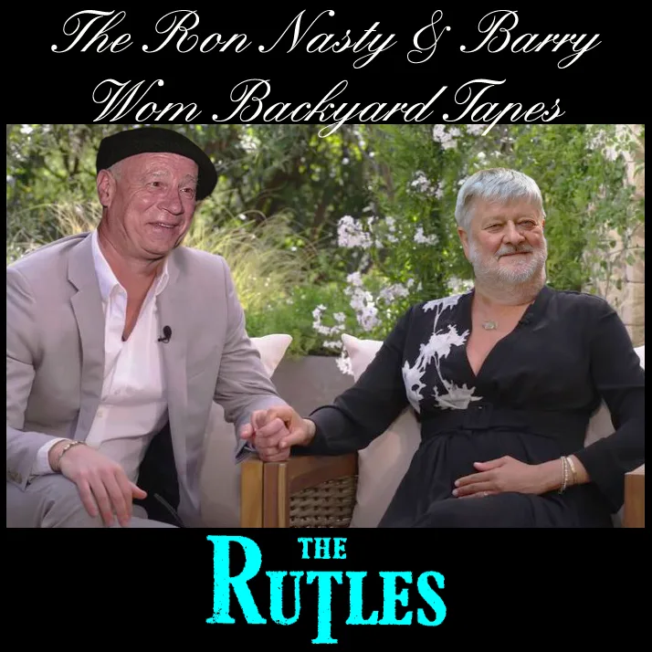 The Ron Nasty & Barry Wom Backyard Tapes