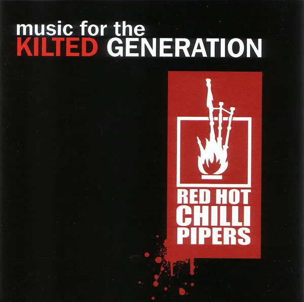 Official album cover art for the release Music for the Kilted Generation by Red Hot Chilli Pipers