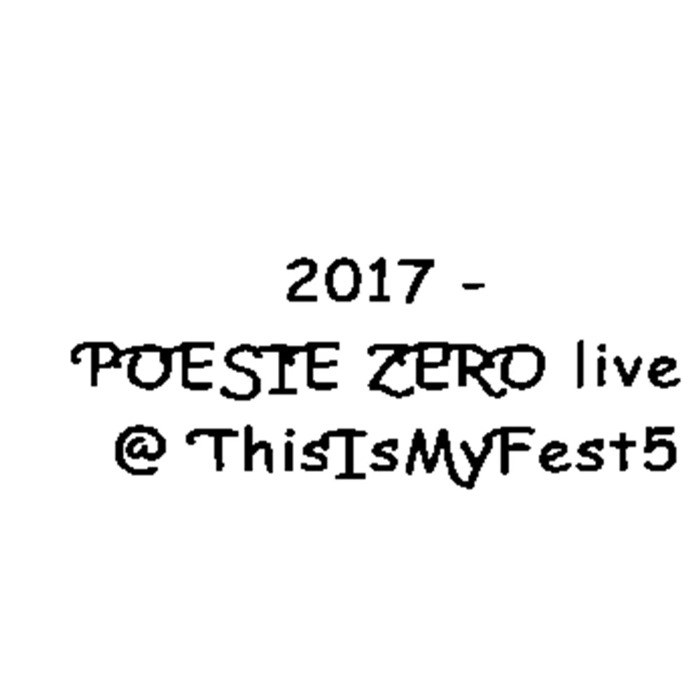Official album cover art for the release POESIE ZERO live @ ThisIsMyFest5 by Poésie Zéro