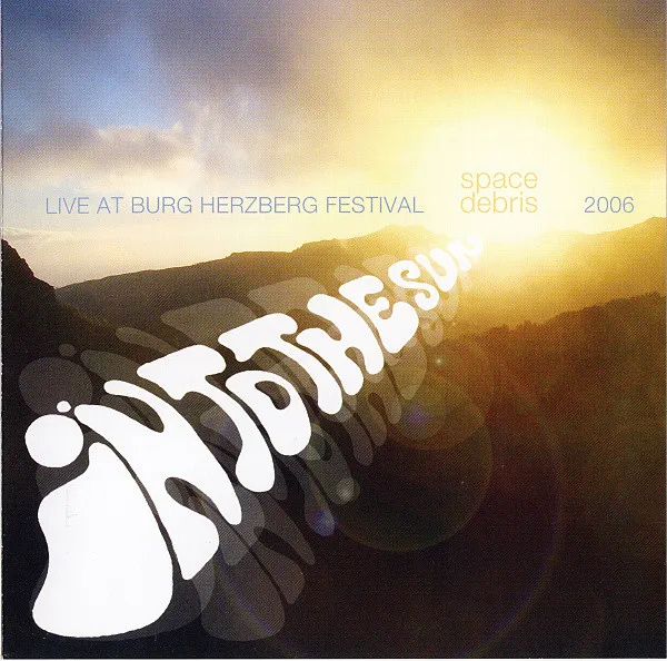 Official album cover art for the release Into the Sun - Live at Burg Herzberg Festival 2006 by Space Debris