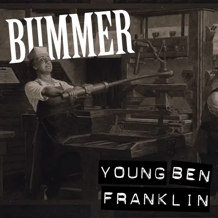 Official album cover art for the release Young Ben Franklin by Bummer