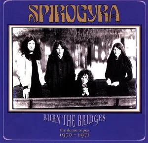 Official album cover art for the release Burn the Bridges: The Demo Tapes 1970–1971 by Spirogyra