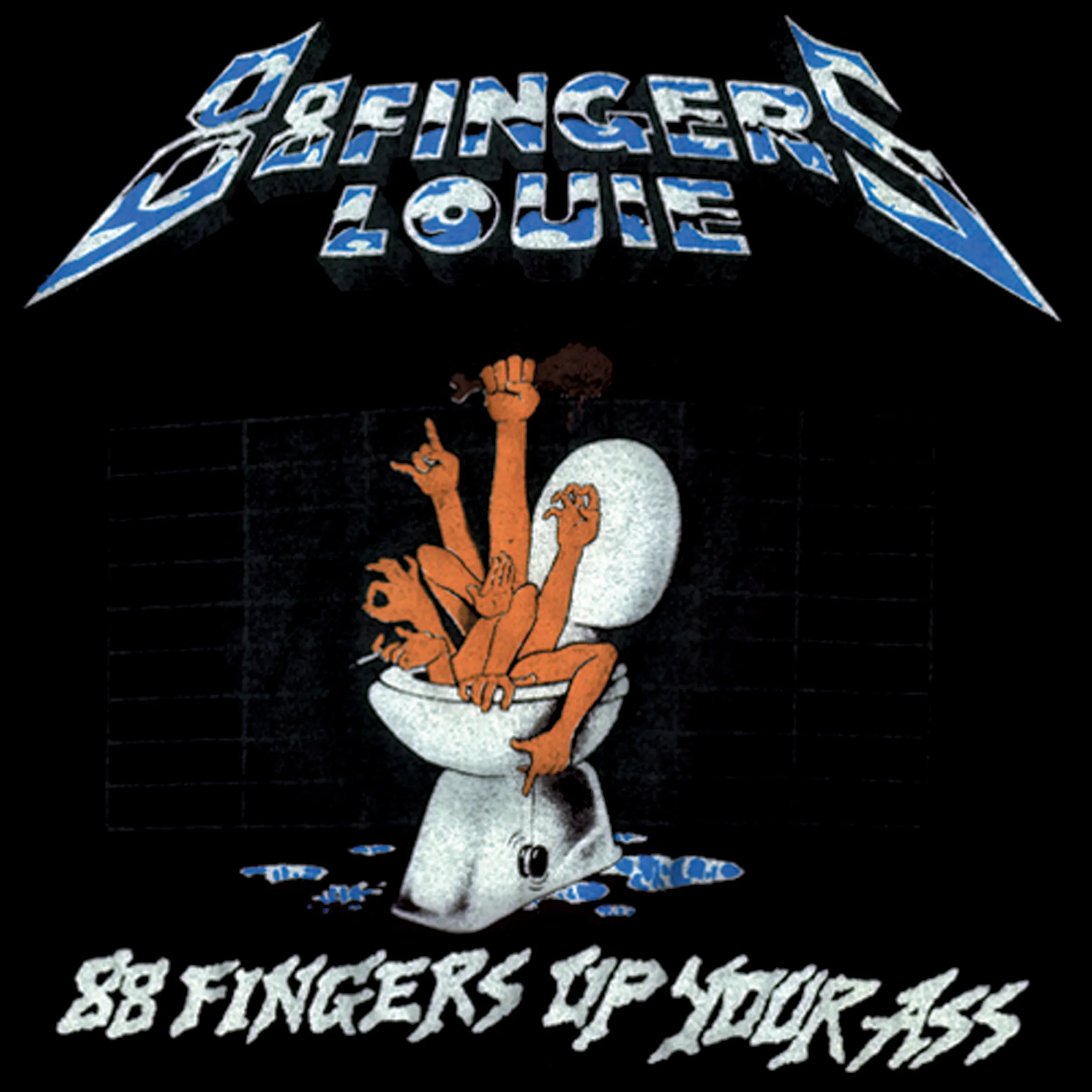 Official album cover art for the release 88 Fingers Up Your Ass by 88 Fingers Louie