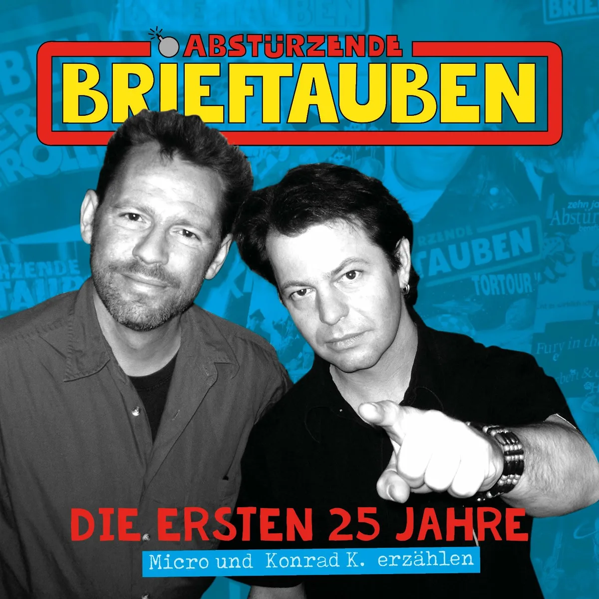 Official album cover art for the release Die ersten 25 Jahre (Micro und Konrad K. erzählen) by Abstürzende Brieftauben