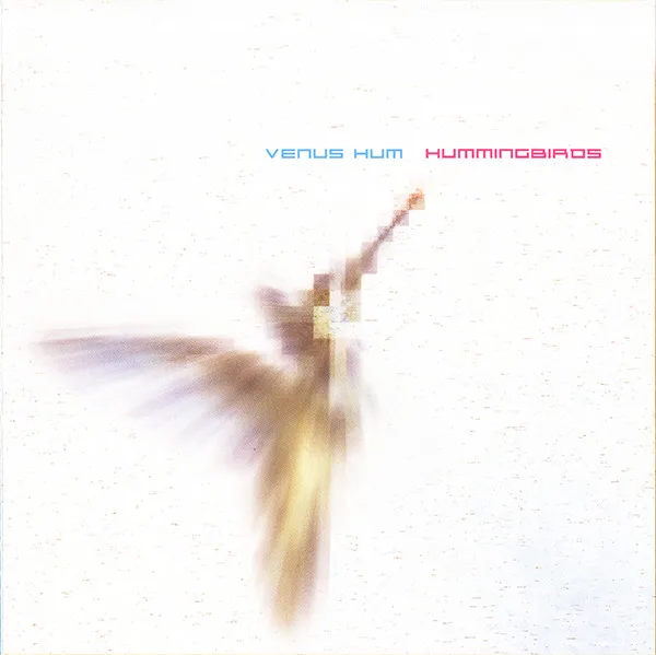Official album cover art for the release Hummingbirds by Venus Hum
