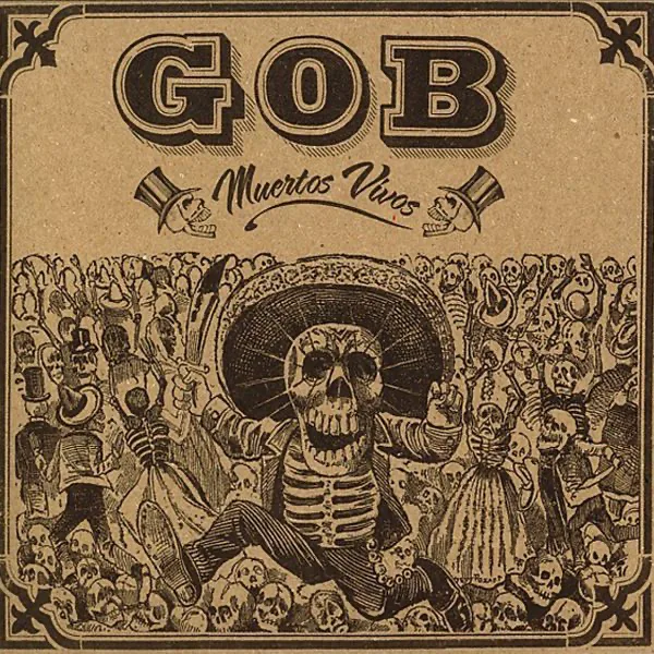 Official album cover art for the release Muertos Vivos by Gob