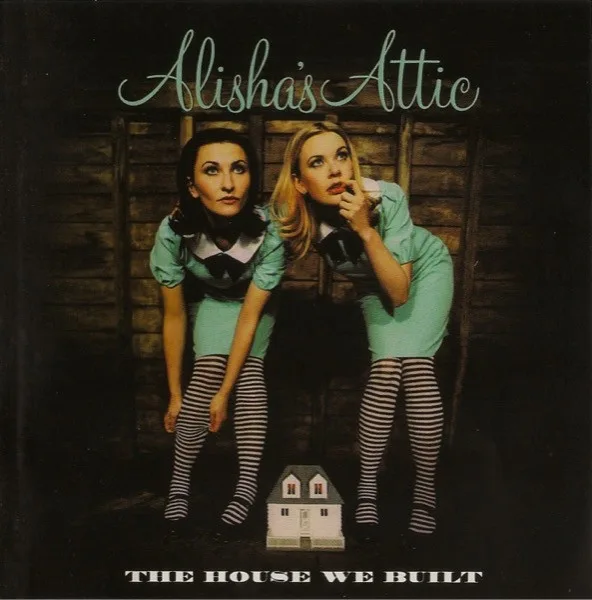 Official album cover art for the release The House We Built by Alisha’s Attic