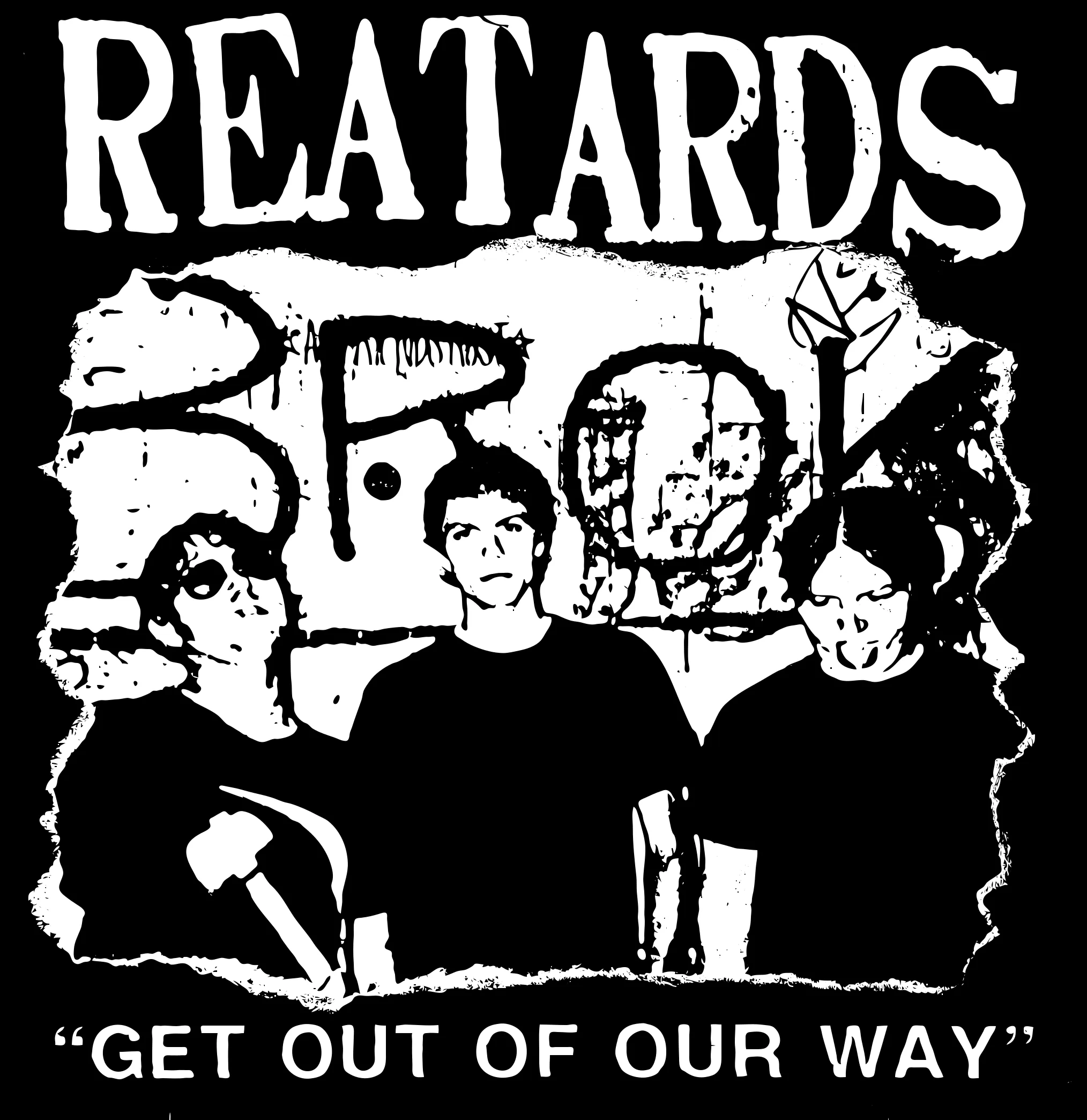 Official album cover art for the release Get Out Of Our Way by Reatards