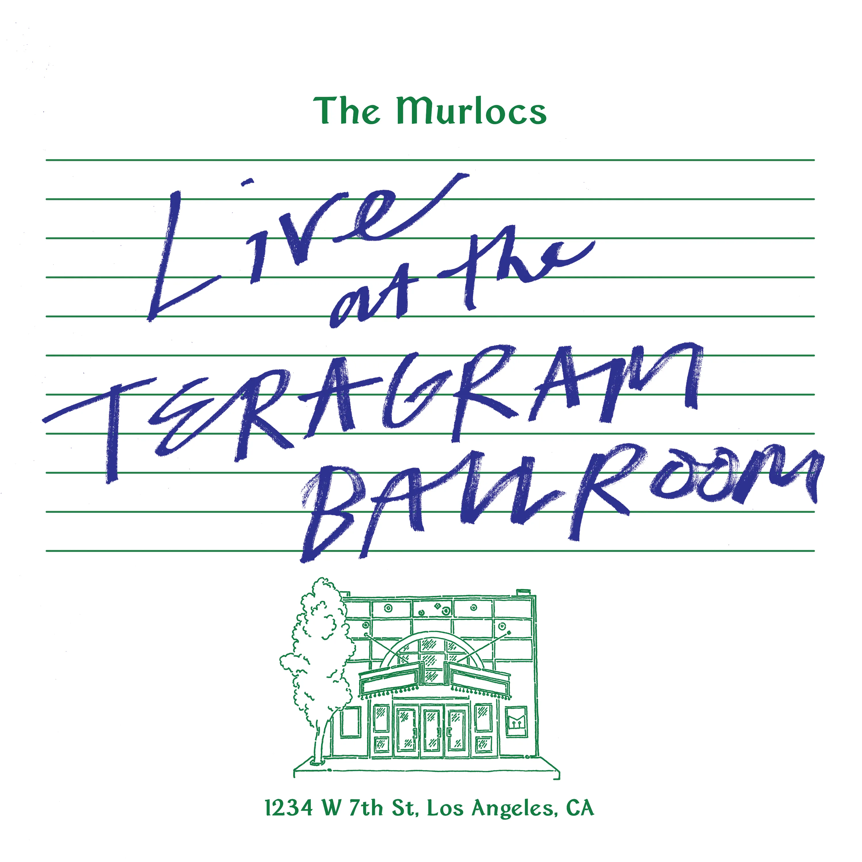 Official album cover art for the release Live at the Teragram Ballroom by The Murlocs