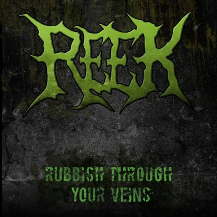 Official album cover art for the release Rubbish Through Your Veins by Reek