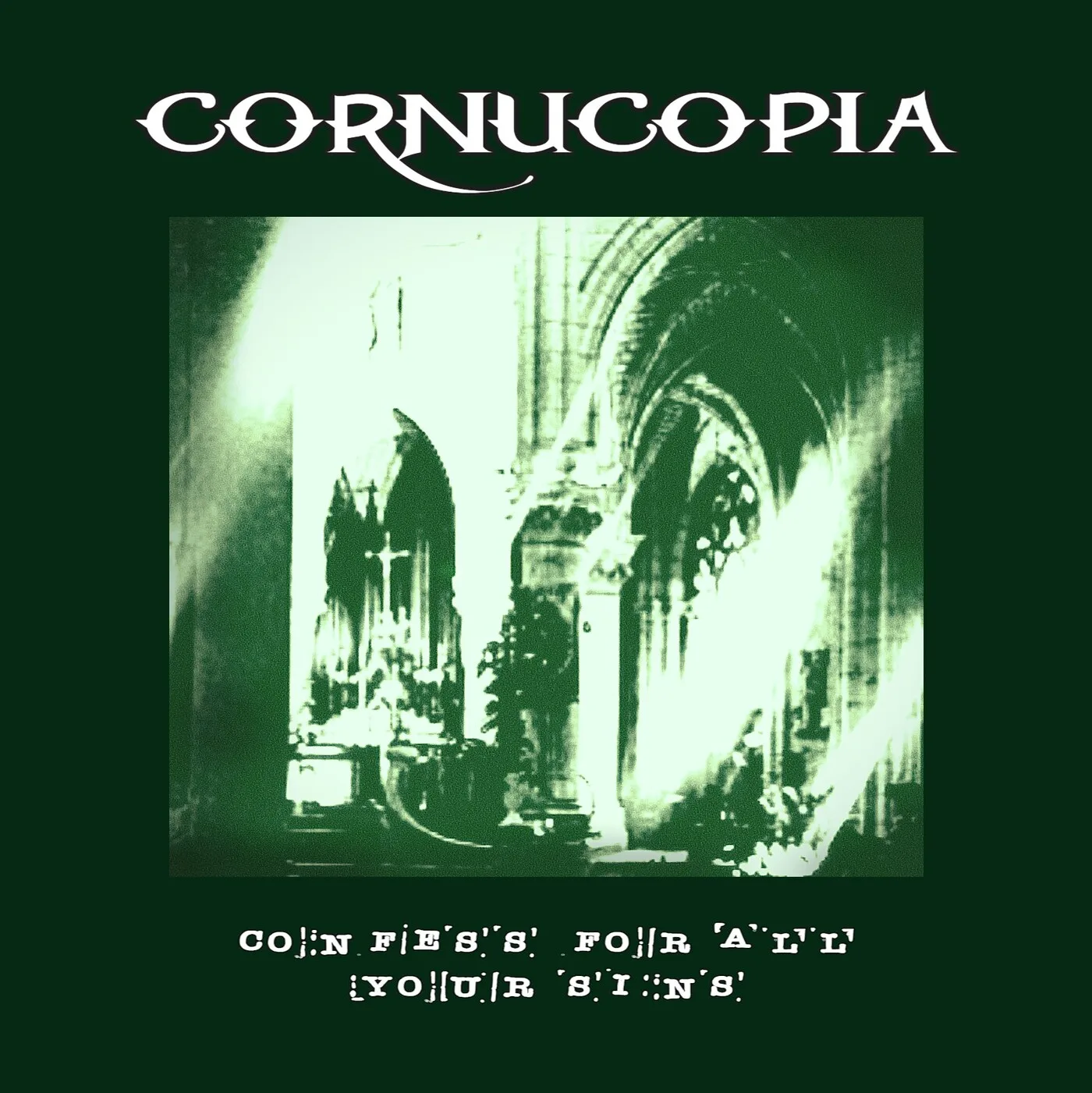 Official album cover art for the release Confess for All Your Sins by CORNUCOPIA