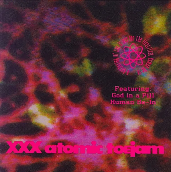 Official album cover art for the release A Gathering of the Tribes for the First/Last Human Be-In by XXX Atomic Toejam
