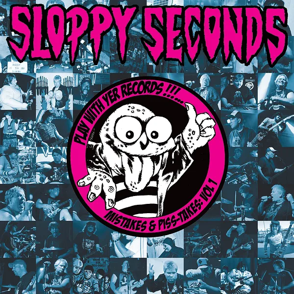 Official album cover art for the release Play With Yer Records!!! Mistakes & Piss-Takes: Vol. 1 by Sloppy Seconds