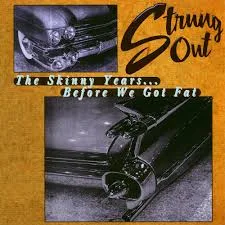 Official album cover art for the release The Skinny Years… Before We Got Fat by Strung Out
