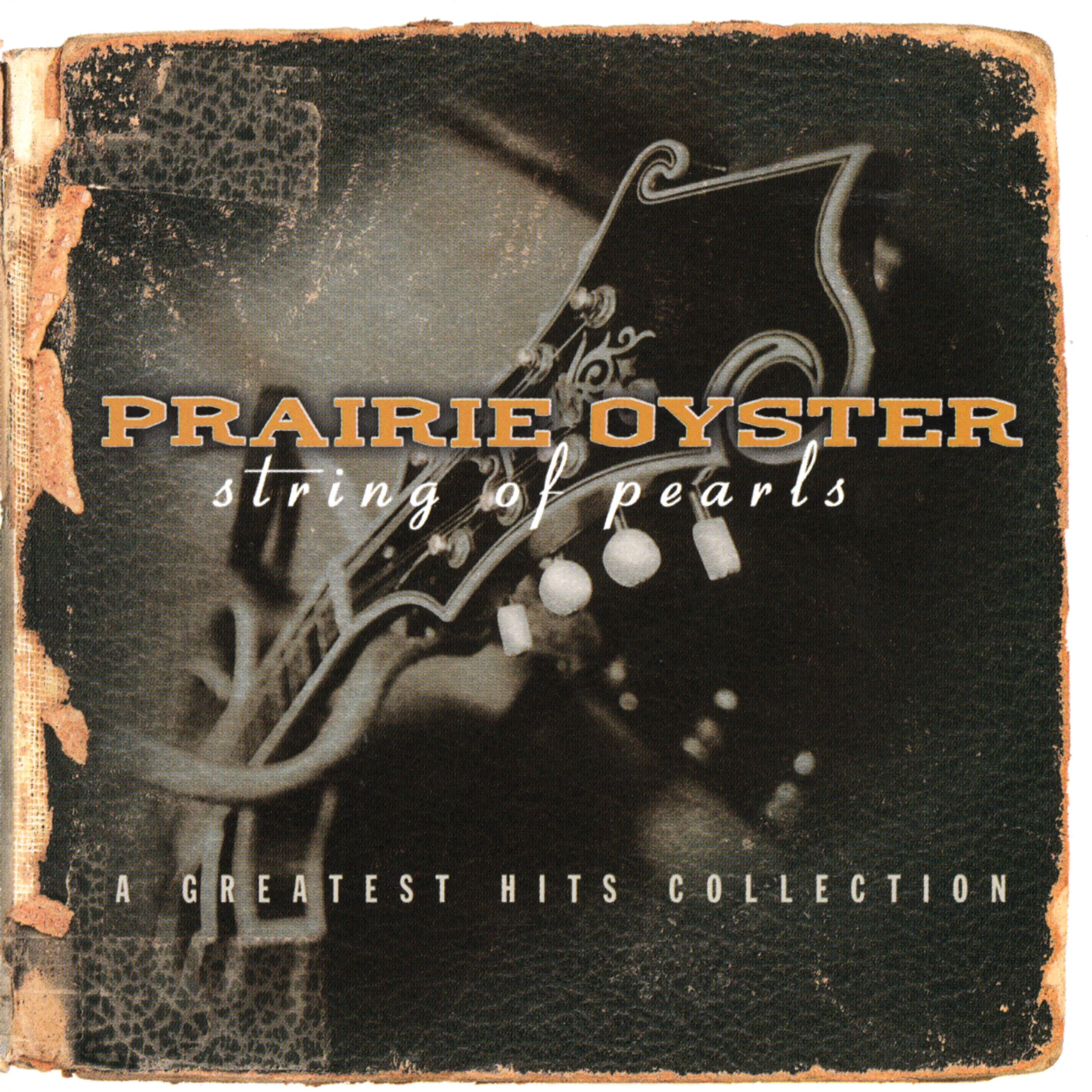 Official album cover art for the release String of Pearls: A Greatest Hits Collection by Prairie Oyster