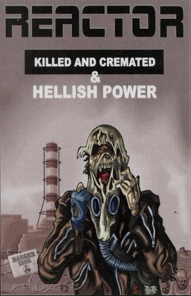 Official album cover art for the release Killed and Cremated & Hellish Power by Reactor