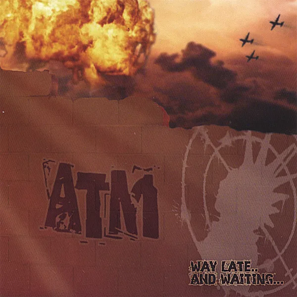 Official album cover art for the release Way Late and Waiting... by ATM