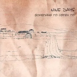 Official album cover art for the release Something to Listen To by Nine Days