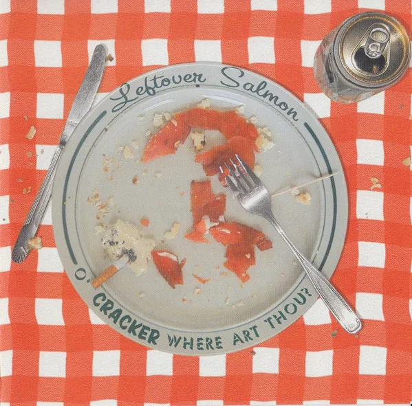 Leftover Salmon – O' Cracker Where Art Thou?
