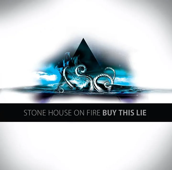 Official album cover art for the release Buy This Lie by Stone House on Fire