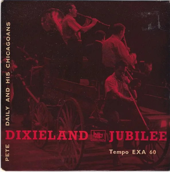 Official album cover art for the release Dixieland Jubilee by Pete Daily’s Chicagoans