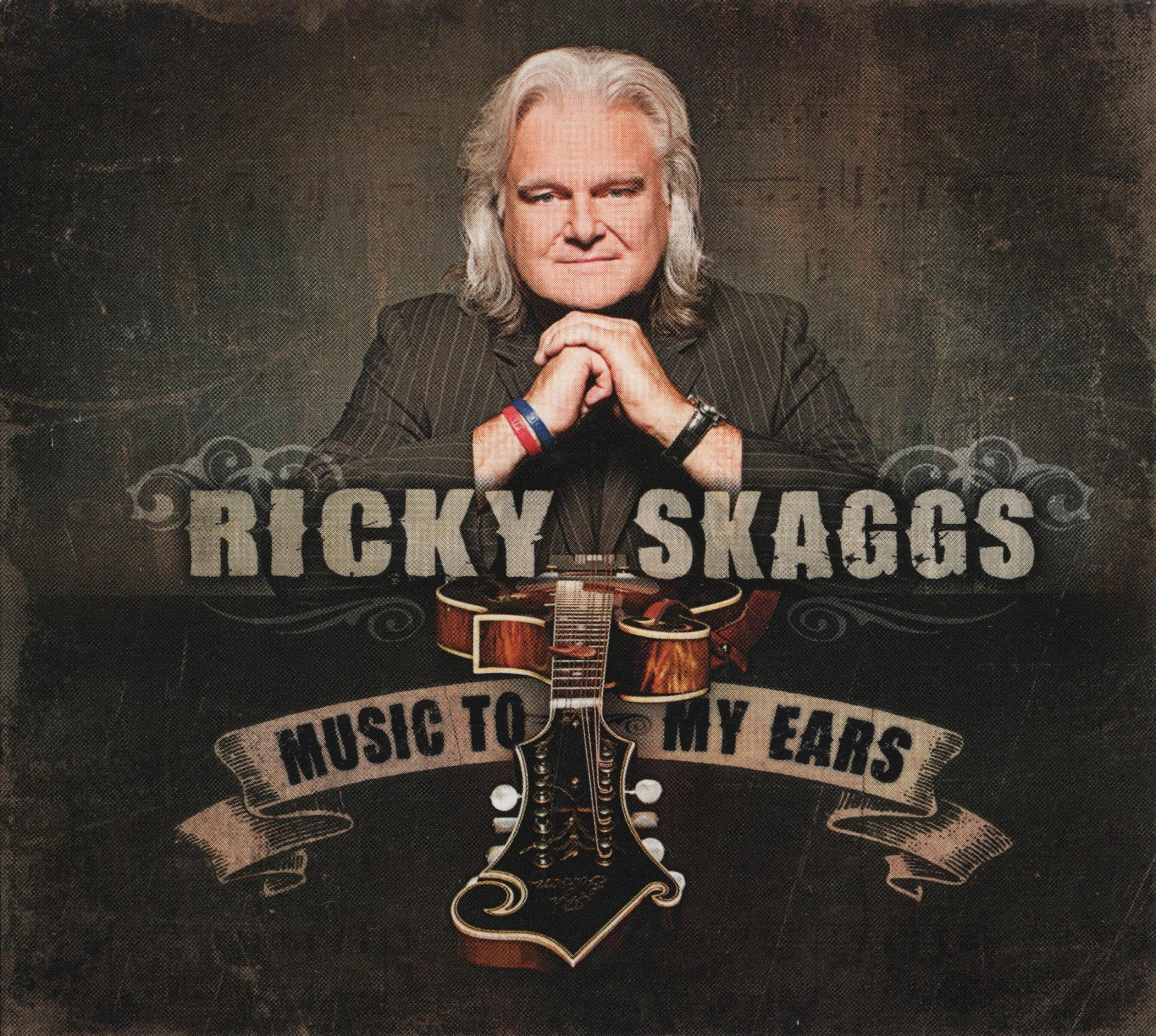 Official album cover art for the release Music to My Ears by Ricky Skaggs and Kentucky Thunder