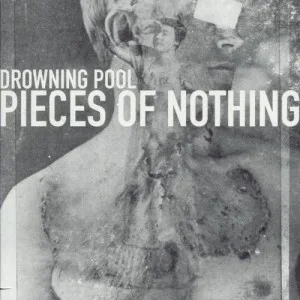 Official album cover art for the release Pieces of Nothing by Drowning Pool