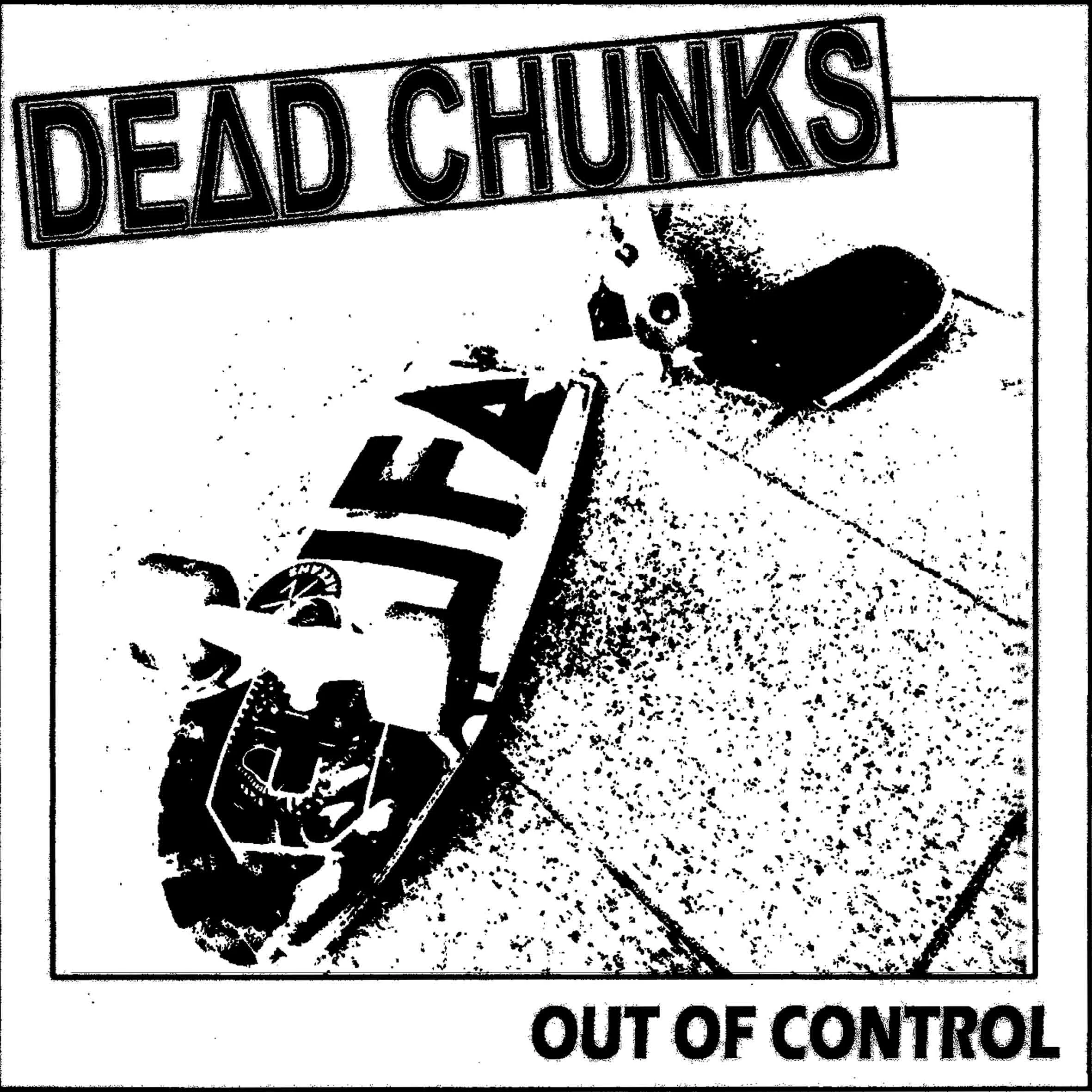 Official album cover art for the release OUT OF CONTROL by Dead Chunks