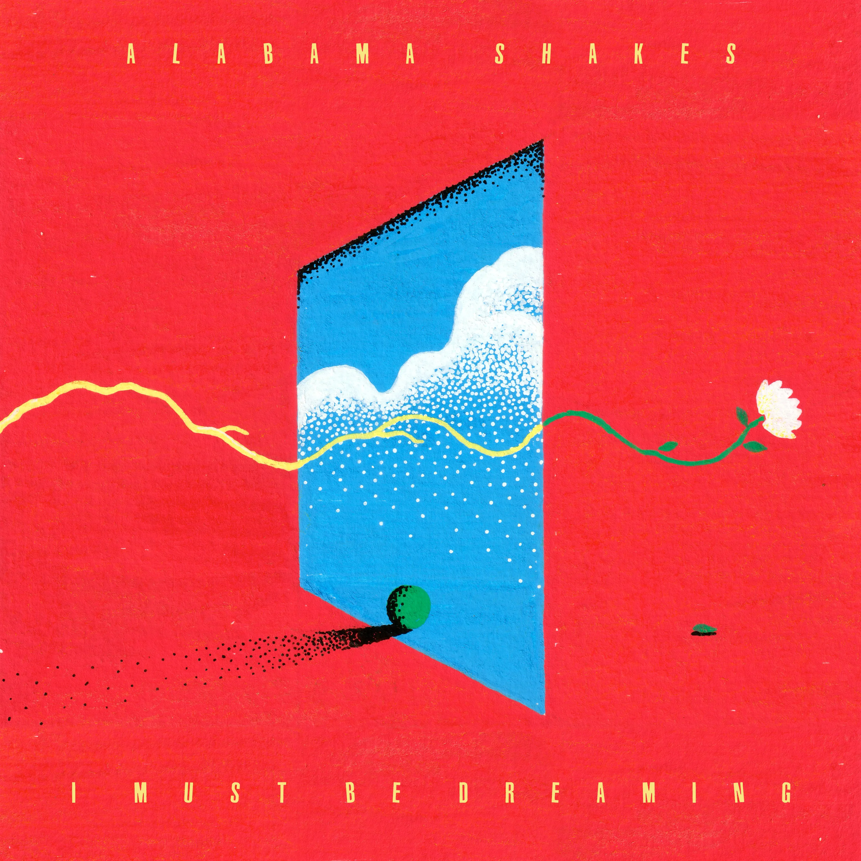Official album cover art for the release I Must Be Dreaming by Alabama Shakes