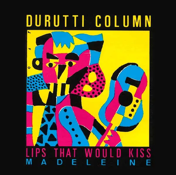 Official album cover artwork for Lips That Would Kiss / Madeleine by The Durutti Column